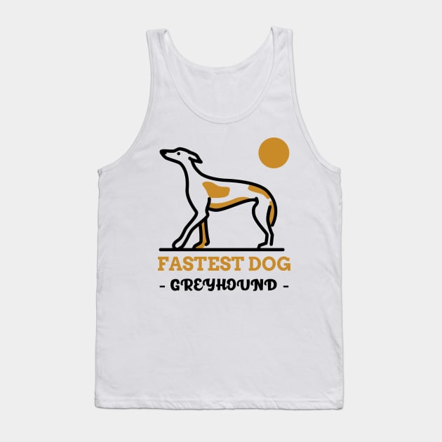 Fastest Dog - GREYHOUND Tank Top by FullMoon